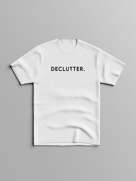 Declutter: Keep It Simple T-Shirt