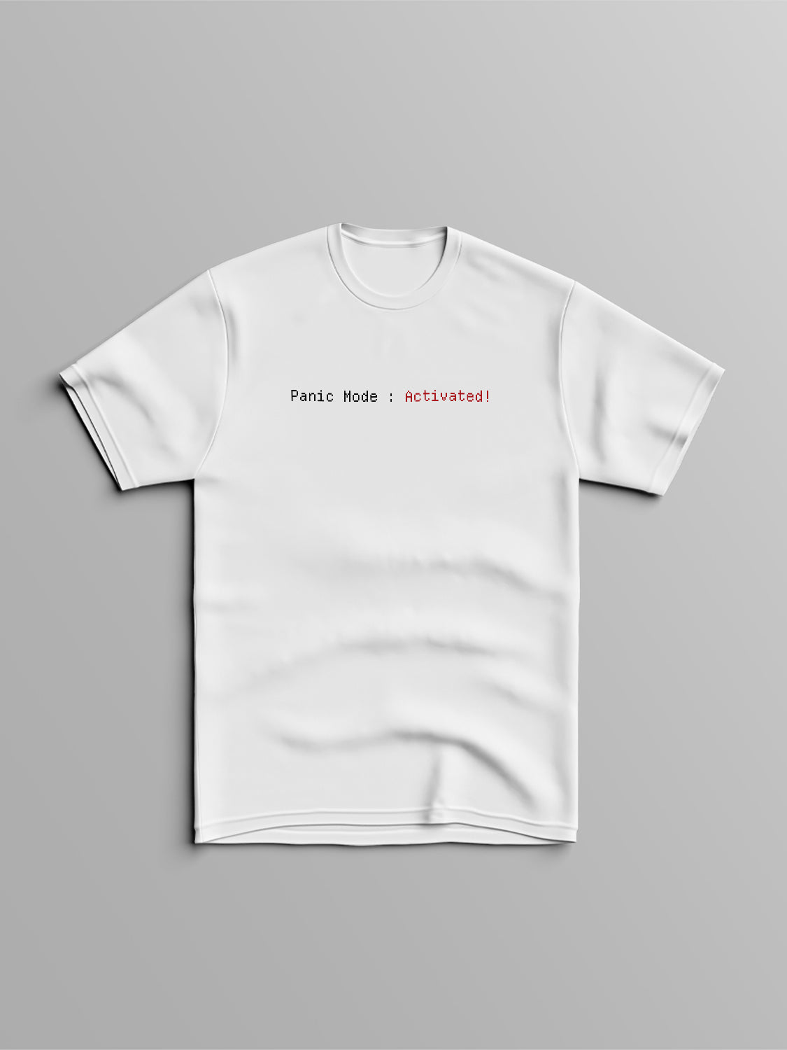 Declutter: Panic Mode Activated T-Shirt